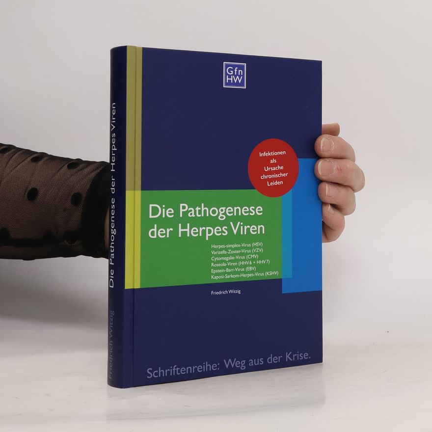 Friedrich Witzig Die Pathogenese der Herpes Viren