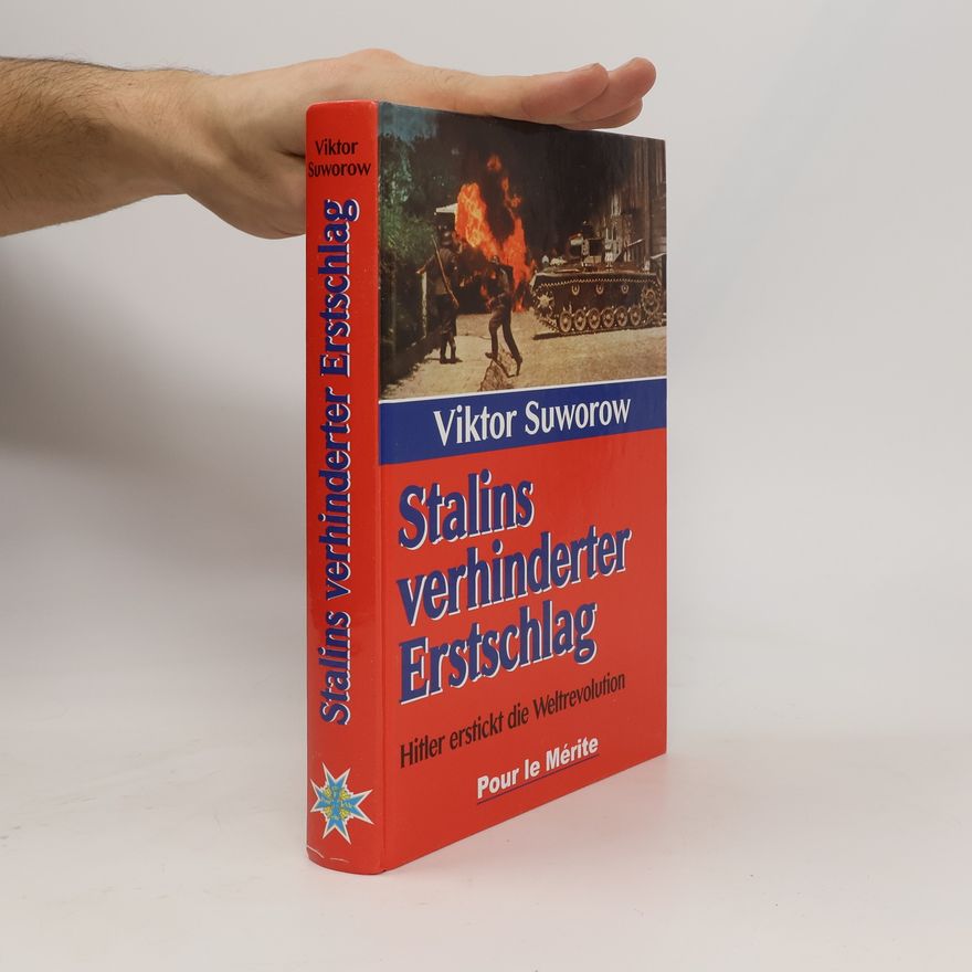 Viktor Andrejevič Suvorov Stalins verhinderter Erstschlag