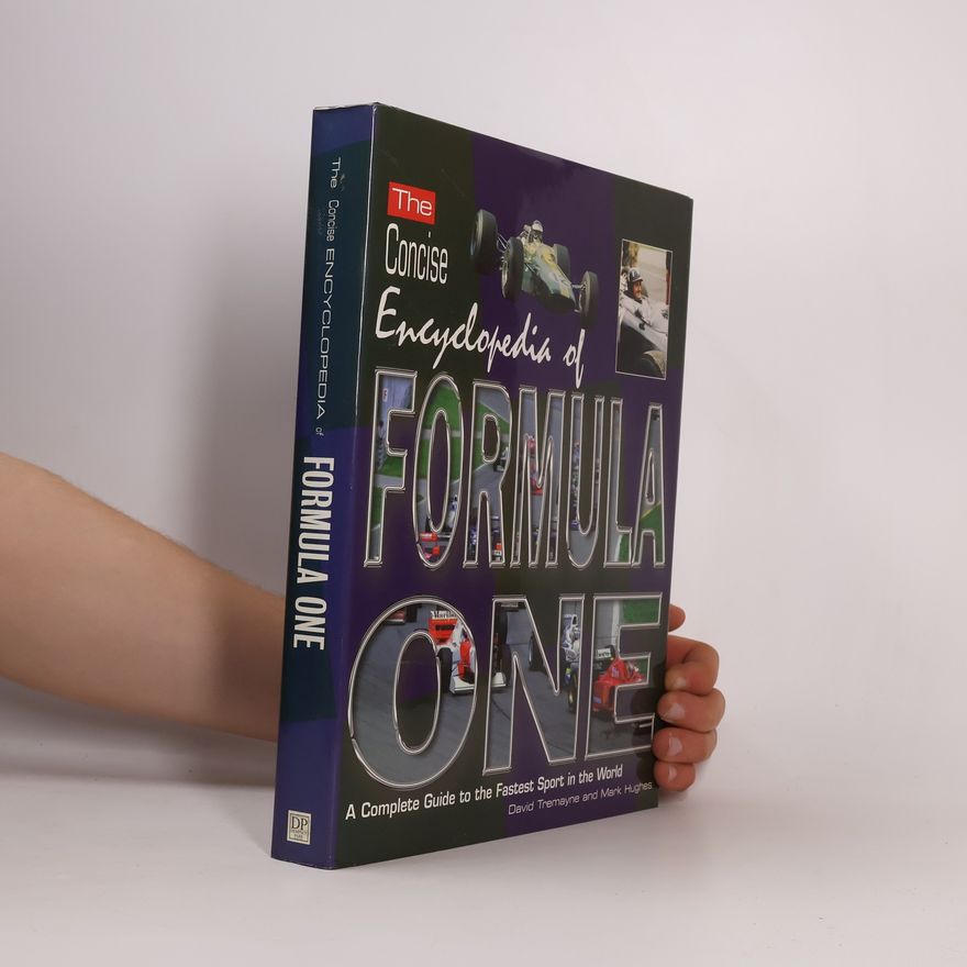 David Tremayne The Concise Encyclopedia of Formula One