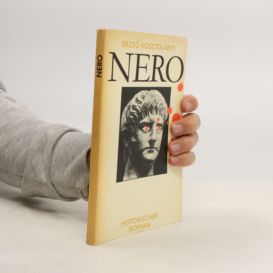 Dezső Kosztolányi Nero. Historischer Roman aus der römischen Kaiserzeit
