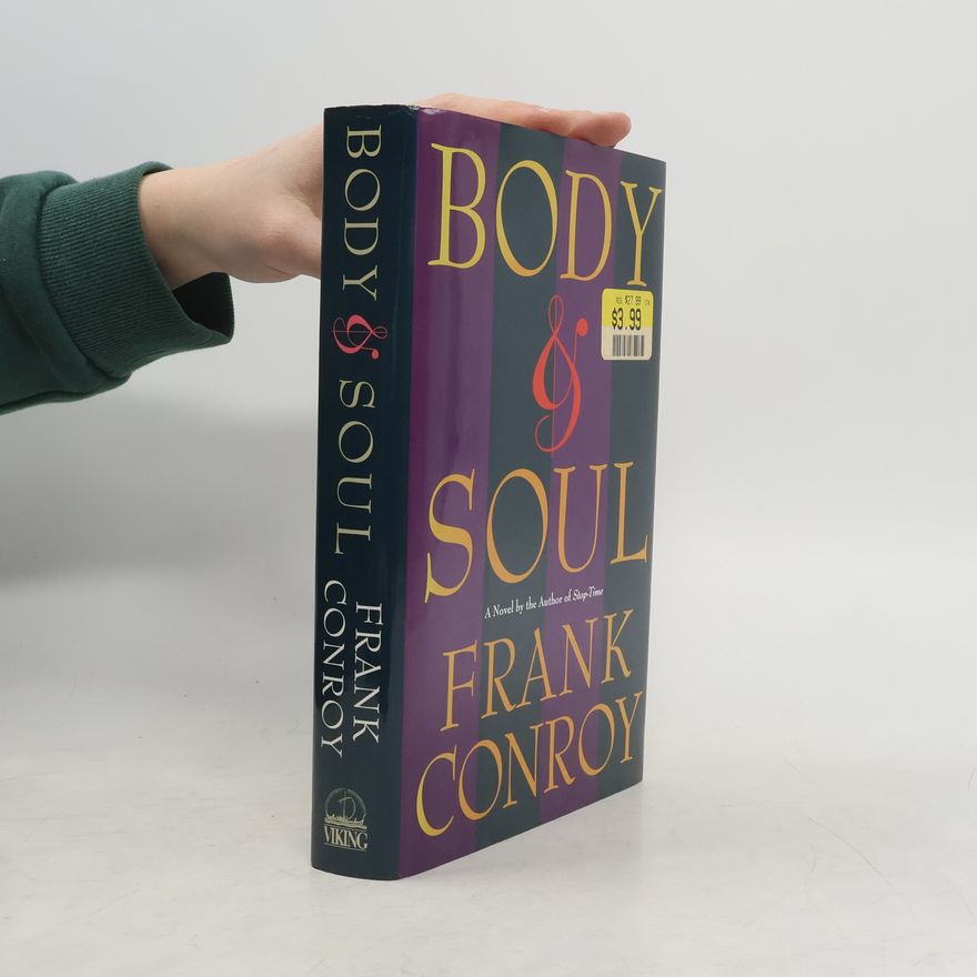 Frank Conroy Body & Soul