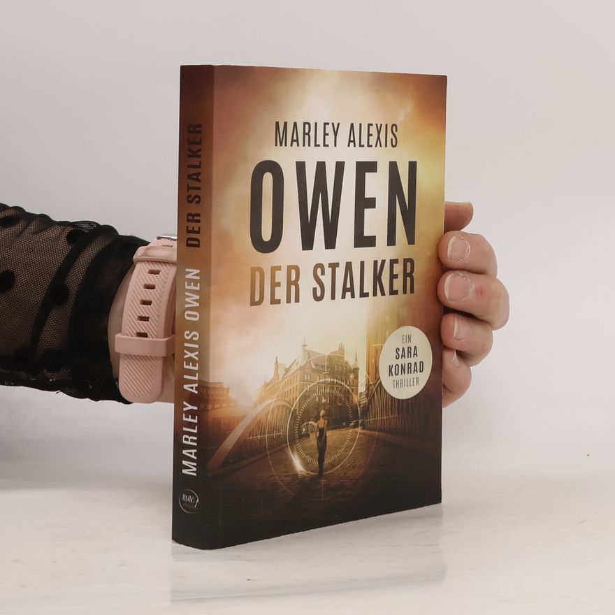 Marley Alexis Owen Der Stalker
