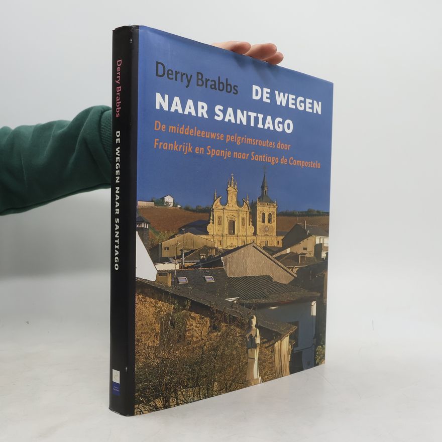 Derry Brabbs De Wegen naar Santiago