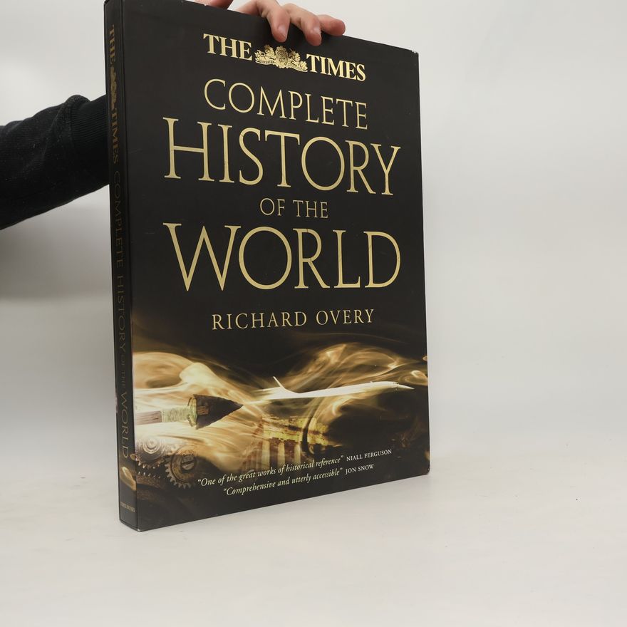 Richard Overy The Times Complete History of the World
