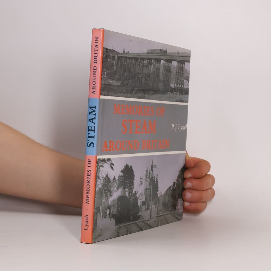 P. J. Lynch Memories of Steam Around Britain