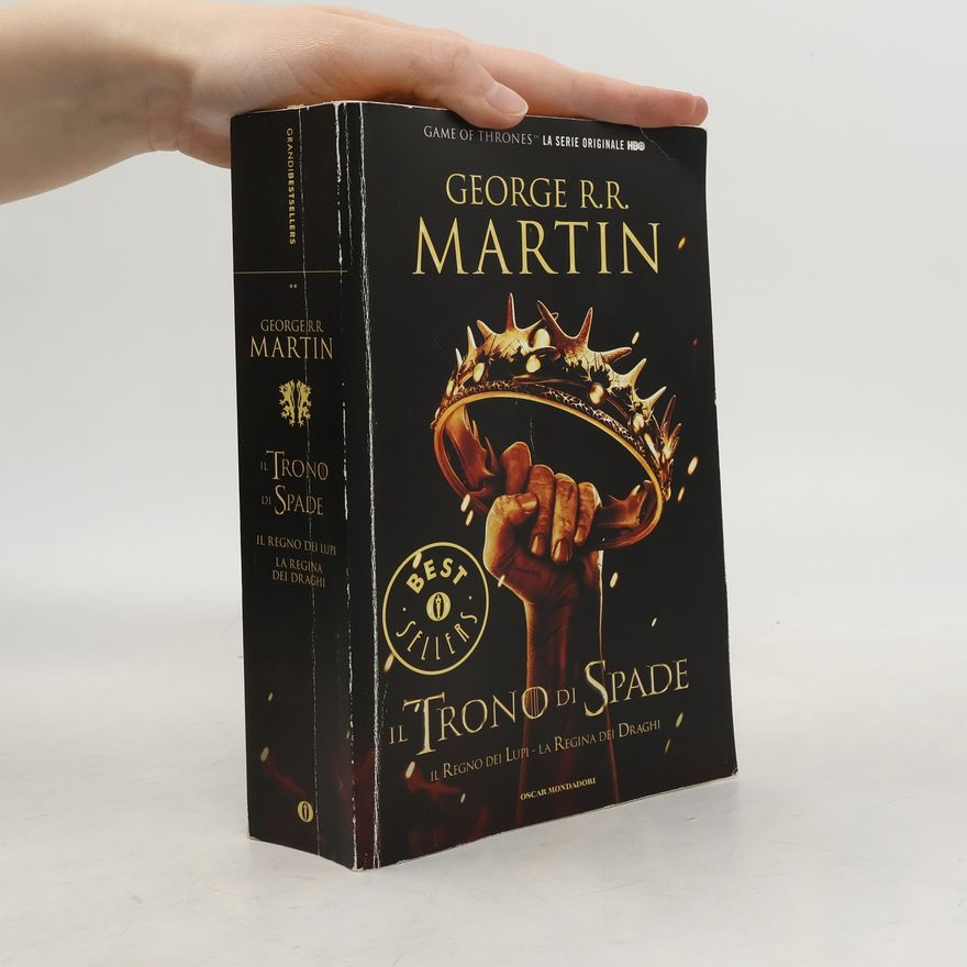 George R. R. Martin Il trono di spade: Il regno dei lupi. La regina dei draghi