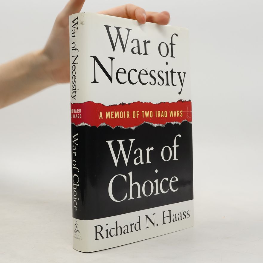 Richard Haass War of Necessity, War of Choice