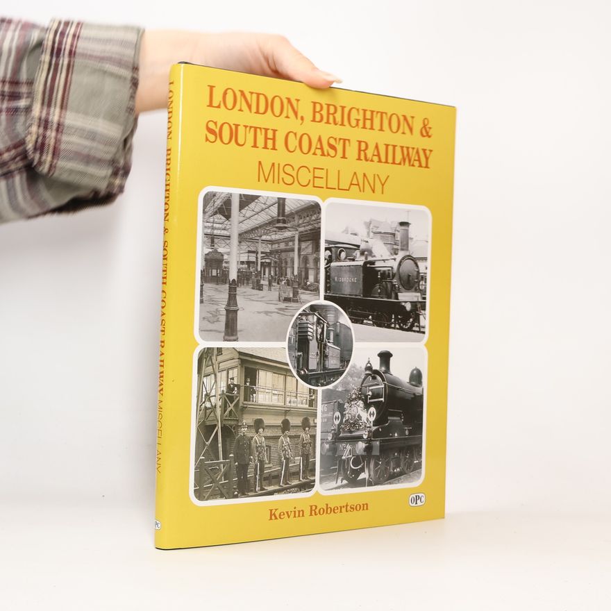 Kevin Robertson London, Brighton & South Coast Railway Miscellany