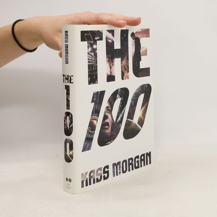 Kass Morgan The 100 Series - 1: The 100