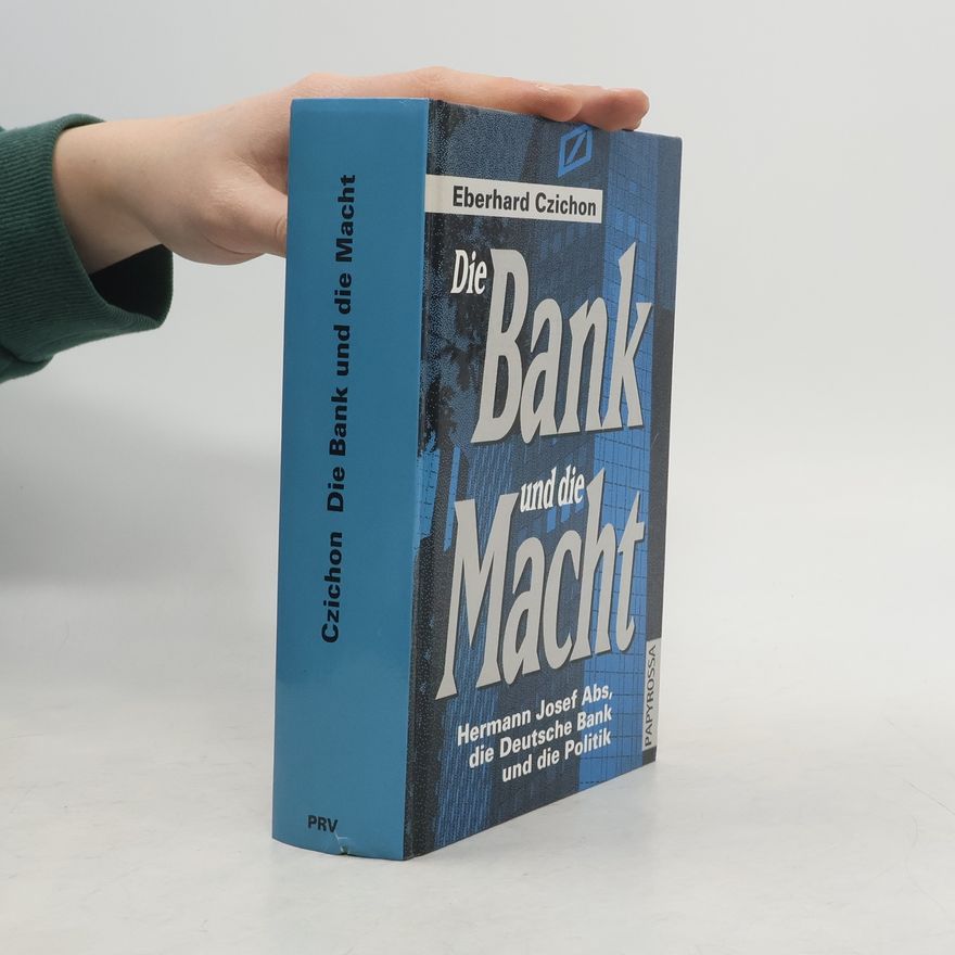 Eberhard Czichon Die Bank und die Macht