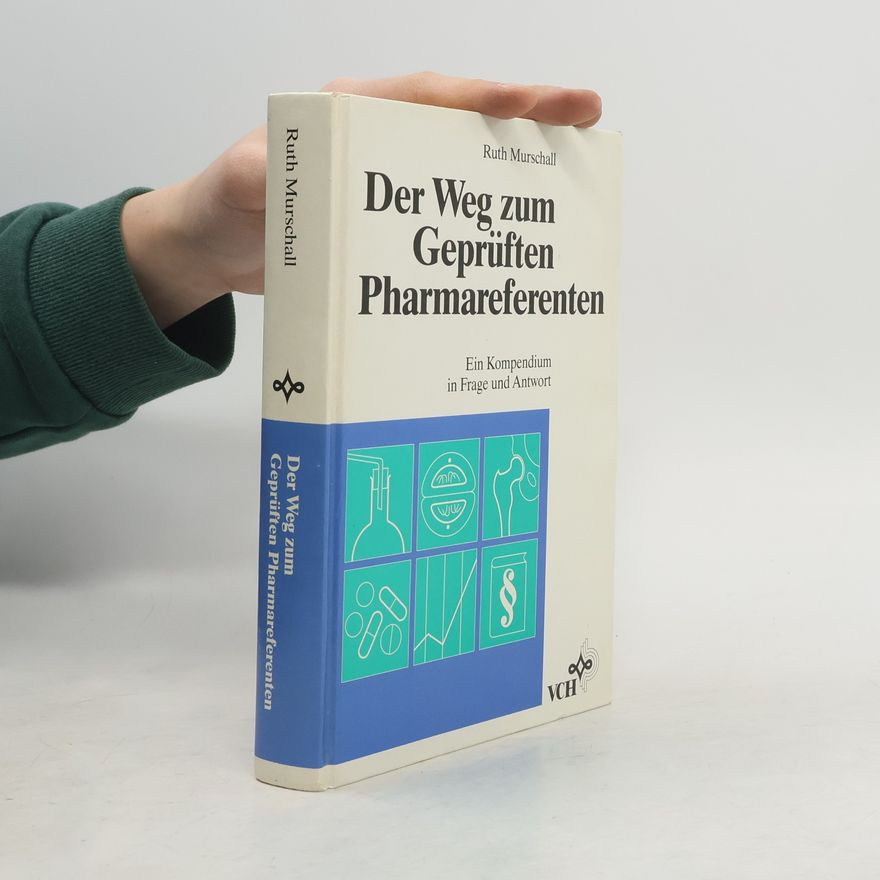 Ruth Murschall Der Weg zum Geprüften Pharmareferenten
