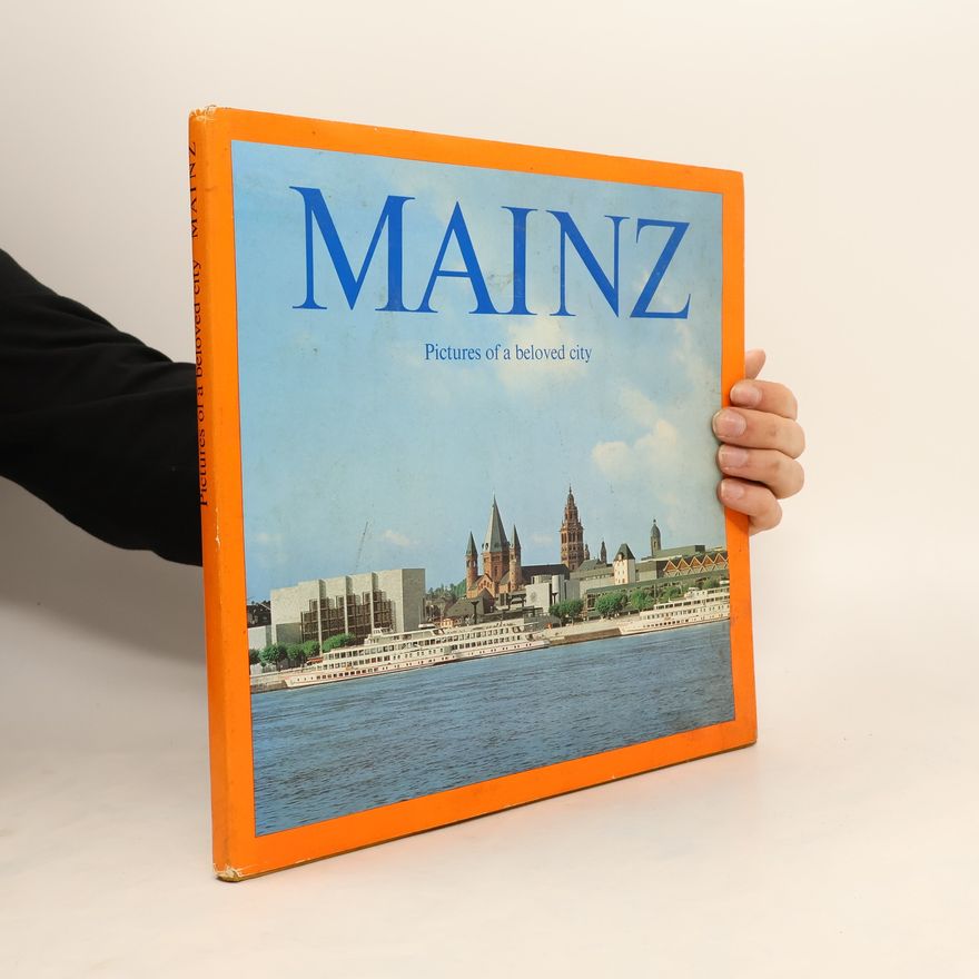 Auteurscollectief Mainz. Pictures of a Beloved City