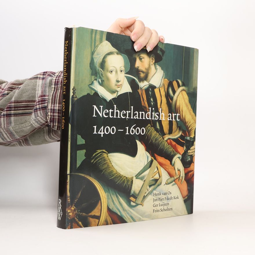 Jan Piet Filedt Kok Netherlandish Art in the Rijksmuseum 1400-1600