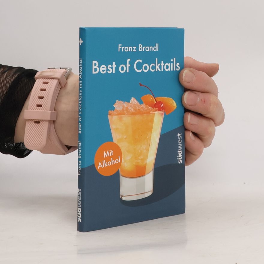 Franz Brandl Best of Cocktails - mit Alkohol