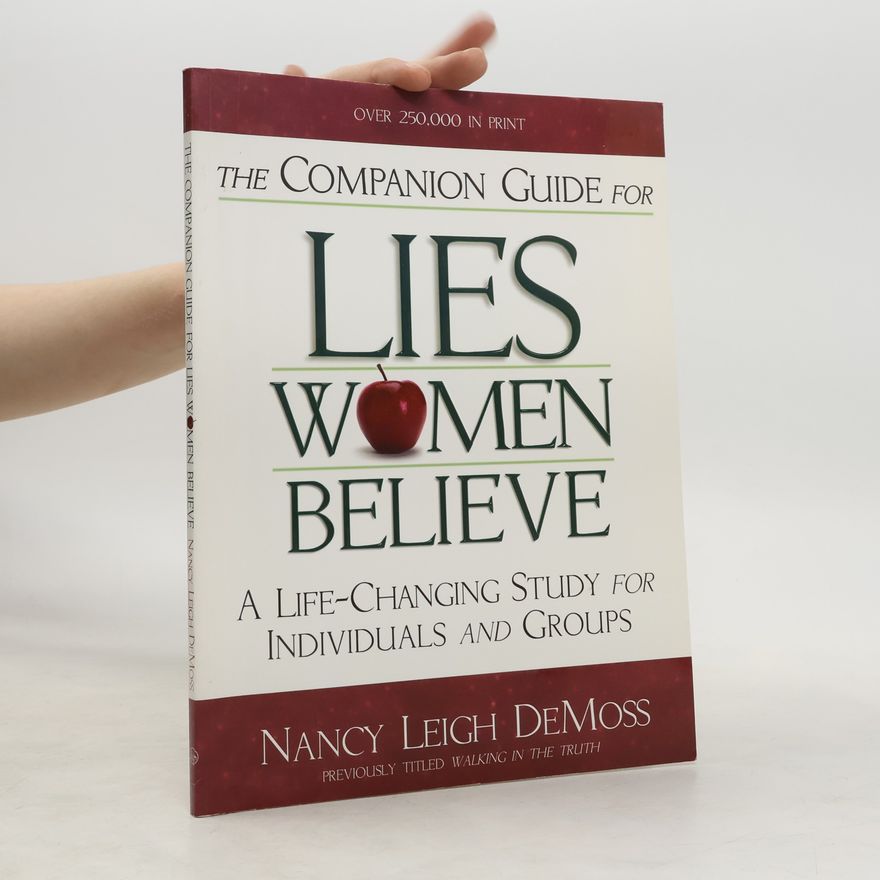 Nancy Leigh DeMoss The Companion Guide for Lies Women Believe