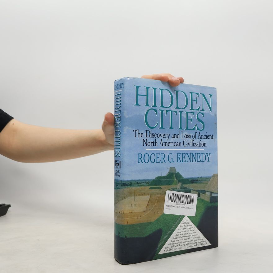 Roger G. Kennedy Hidden Cities