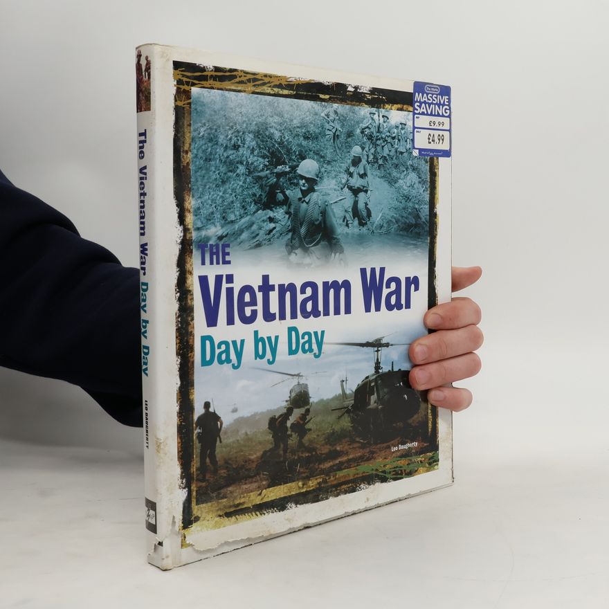 Leo J. Daugherty III The Vietnam War Day by Day
