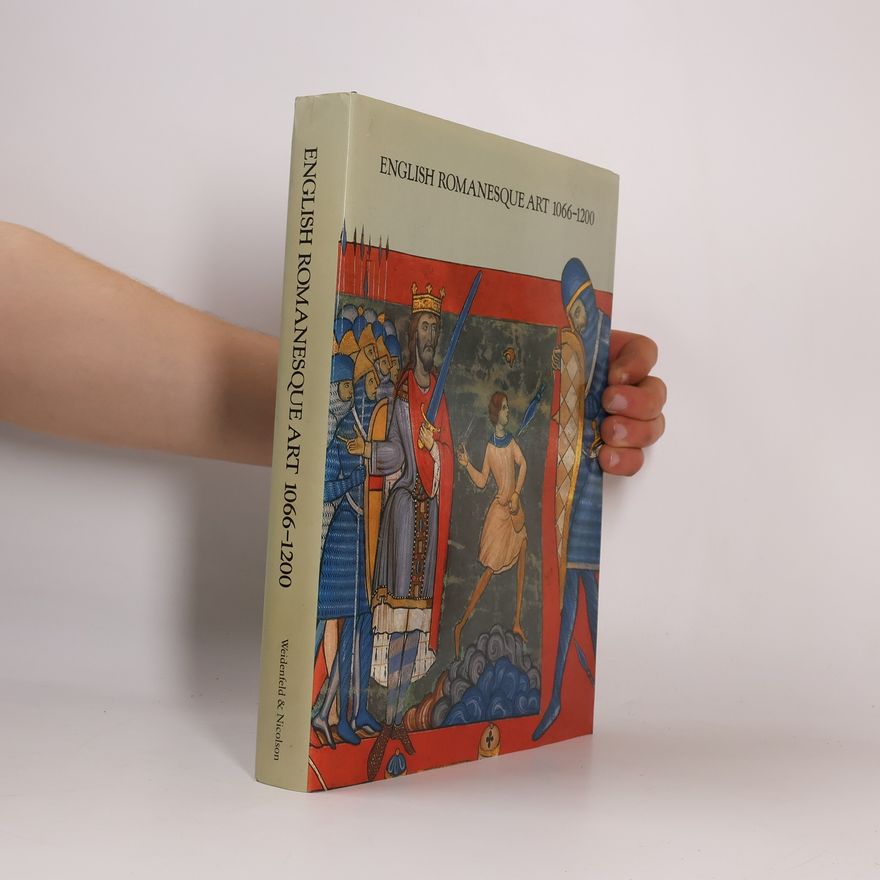 Janet Holt English Romanesque Art, 1066-1200