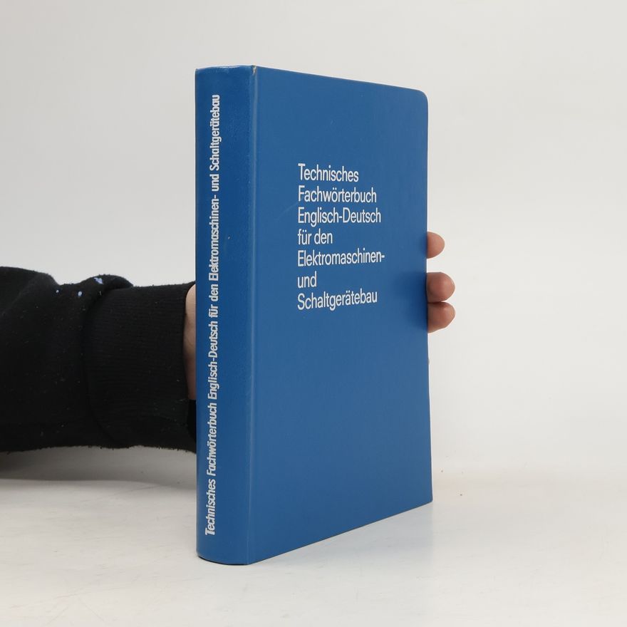 Autorenkollektiv Technisches Fachwörterbuch Englisch-Deutsch für den Elektromaschinen-und Schaltgerätebau