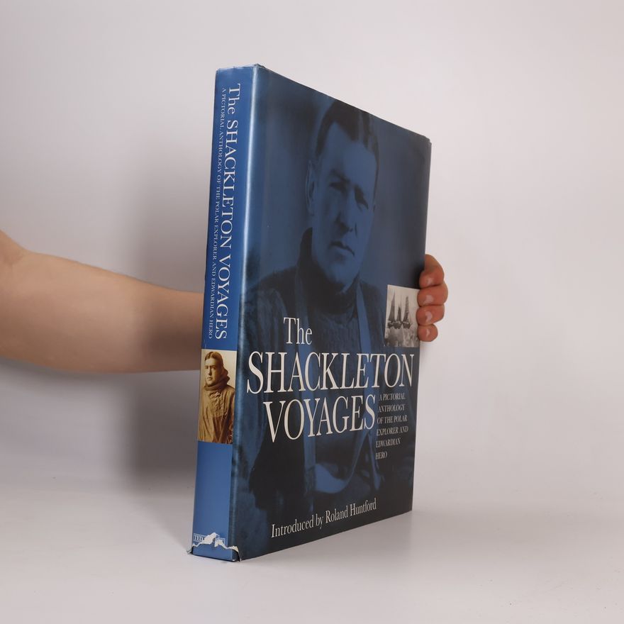 Roland Huntford The Shackleton Voyages