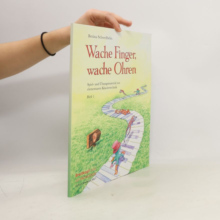 Bettina Schwedhelm Wache Finger, wache Ohren Heft 1