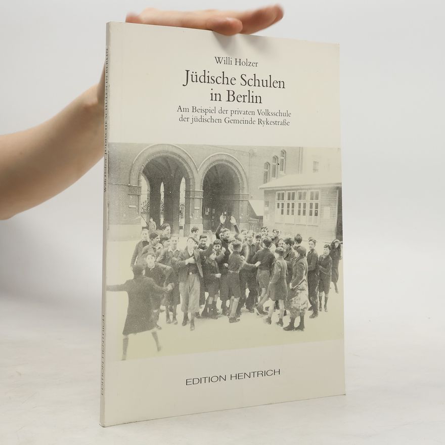 Willi Holzer Jüdische Schulen in Berlin
