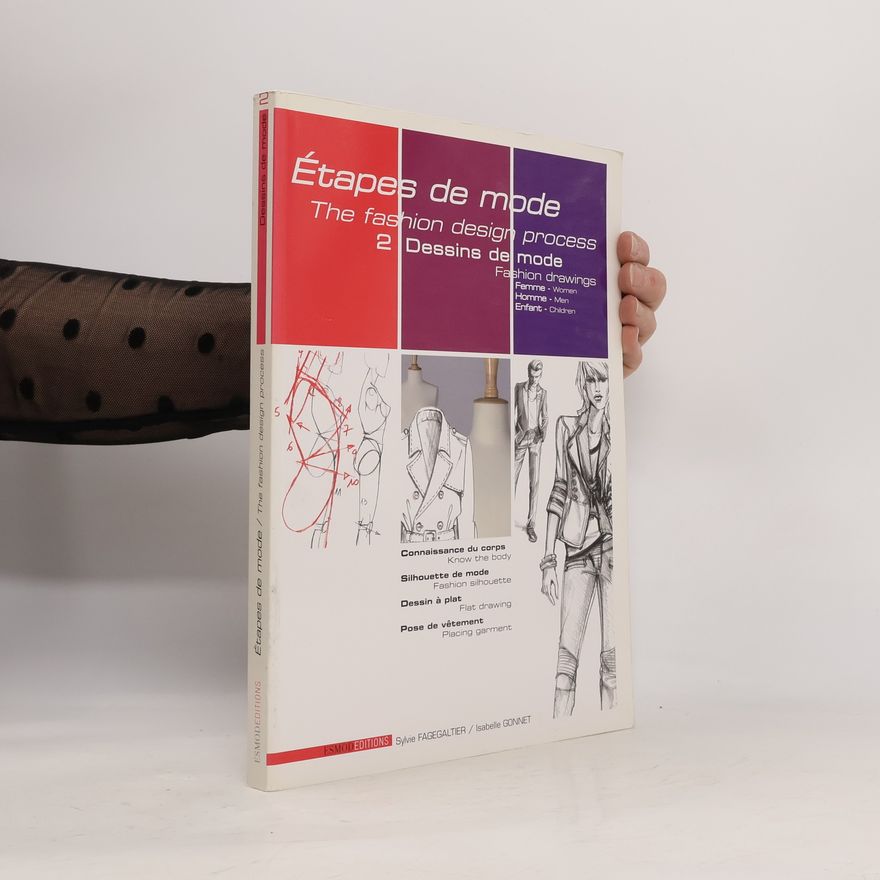 Isabelle Gonnet Étapes de mode 2 : dessins de mode = The fashion design process : fashion drawings
