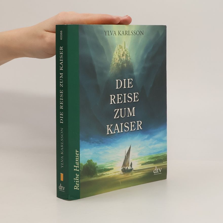 Ylva Karlsson Die Reise zum Kaiser