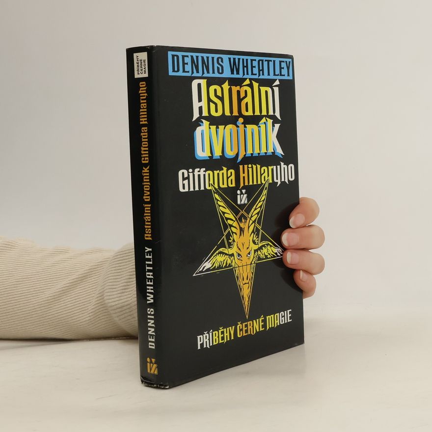 Dennis Wheatley Astrální dvojník Gifforda Hillaryho