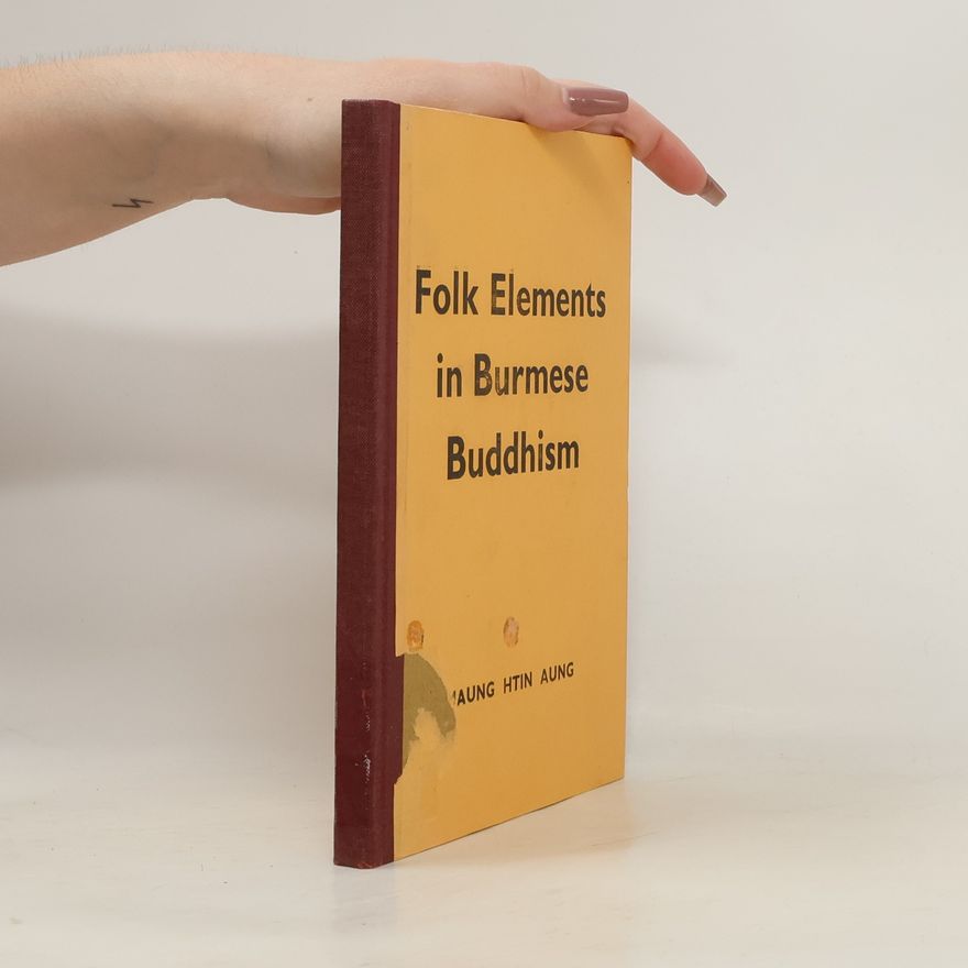Maung Htin Aung Folk Elements in Burmese Buddhism