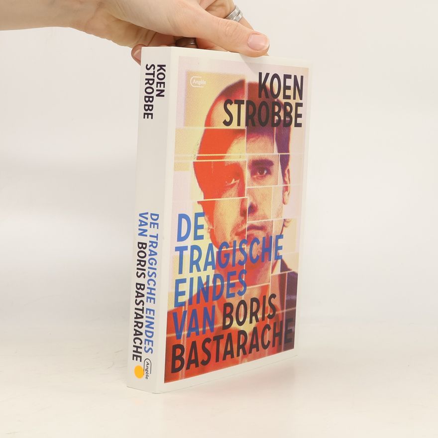 Koen Strobbe De tragische eindes van Boris Bastarache