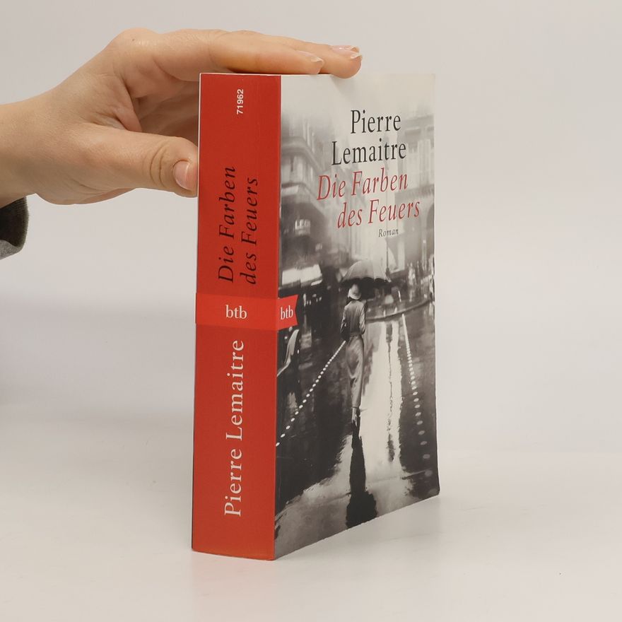 Pierre Lemaitre Die Farben des Feuers