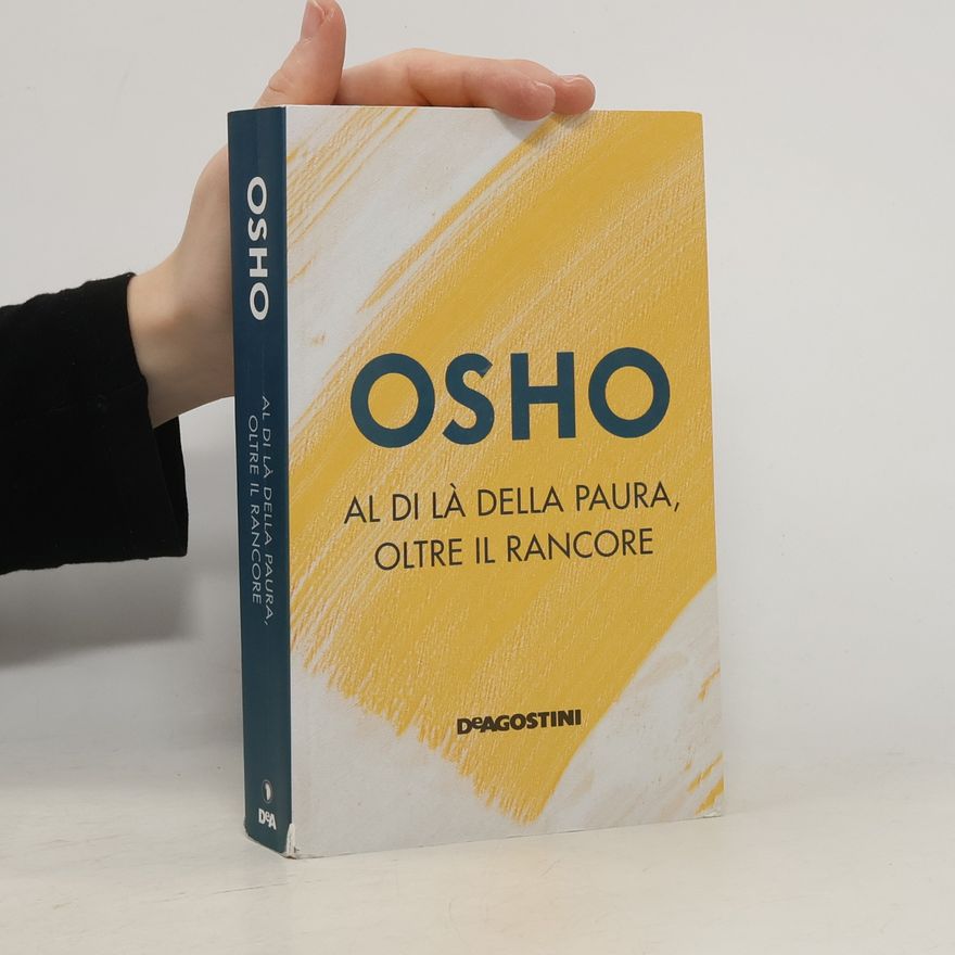 Osho Al di là della paura, oltre il rancore