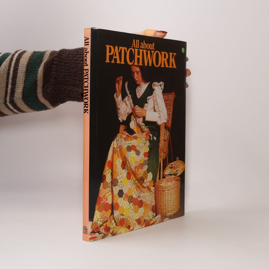 Various authors All About Patchwork