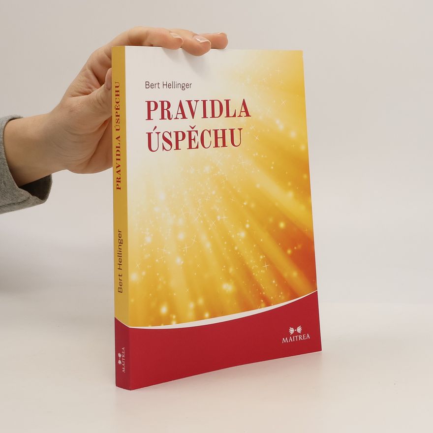 Bert Hellinger Pravidla úspěchu