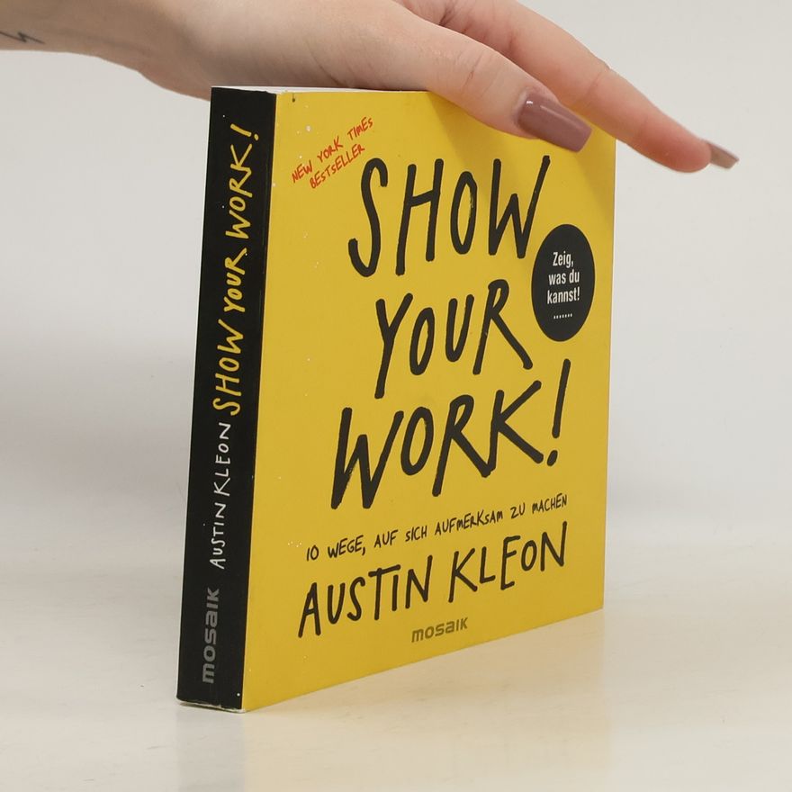 Austin Kleon Show your work!