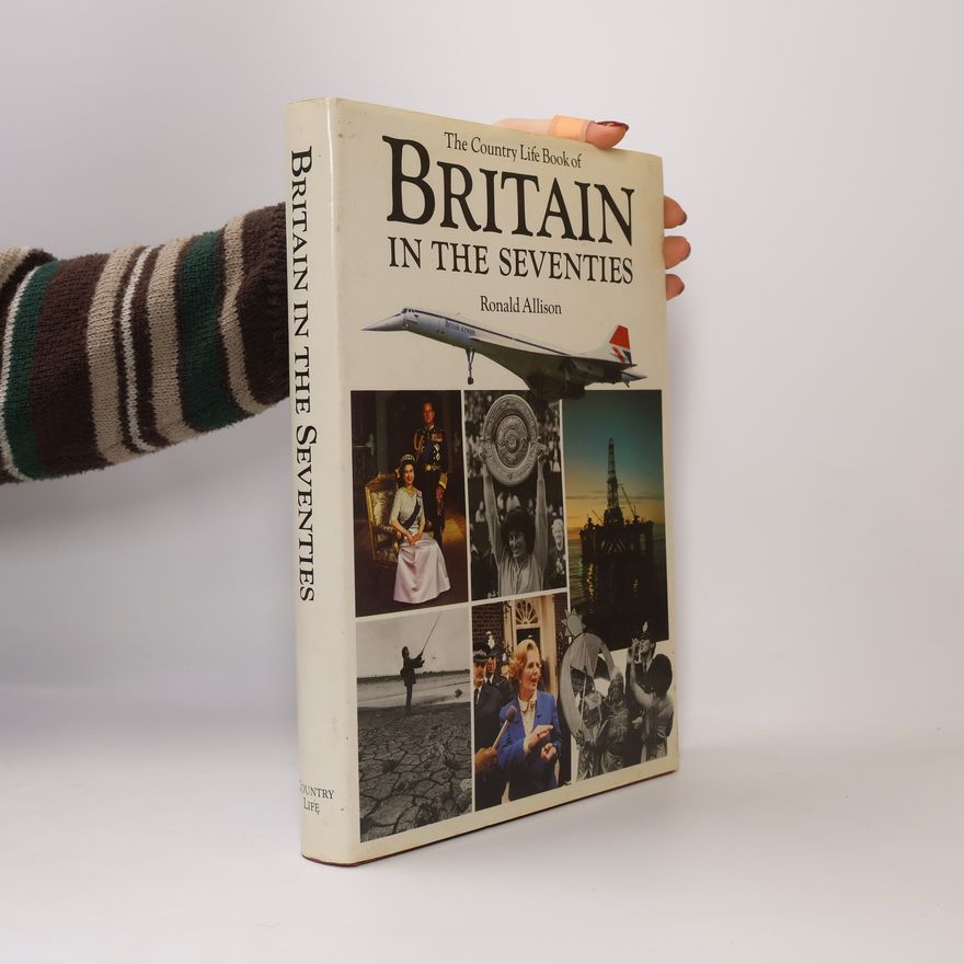 Ronald Allison The Country Life Book of Britain in the Seventies