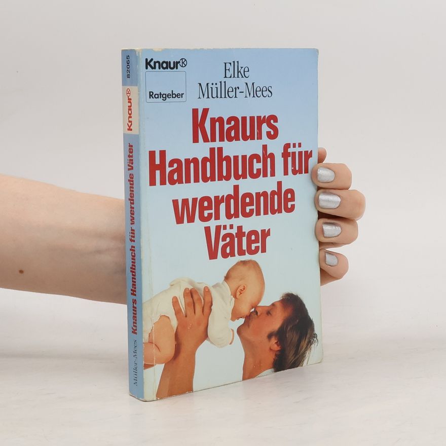 Elke Müller-Mees Knaurs Handbuch für werdende Väter