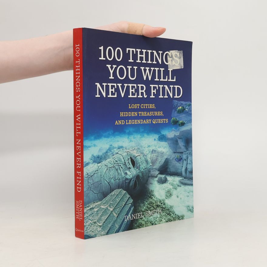 Dan Smith 100 Things You Will Never Find