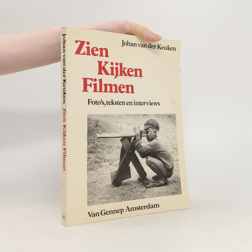 Johan van der Keuken Zien Kijken Filmen