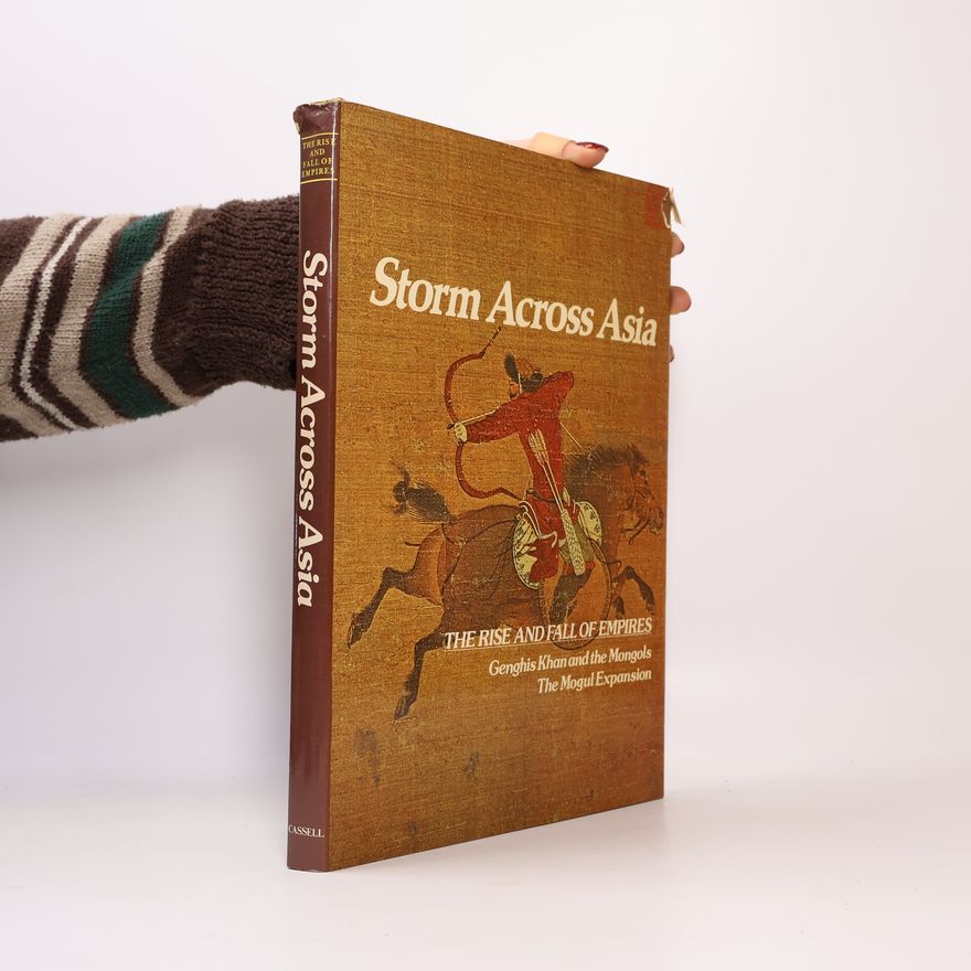 Amanda Heller The Rise and Fall of Empires: Storm Across Asia