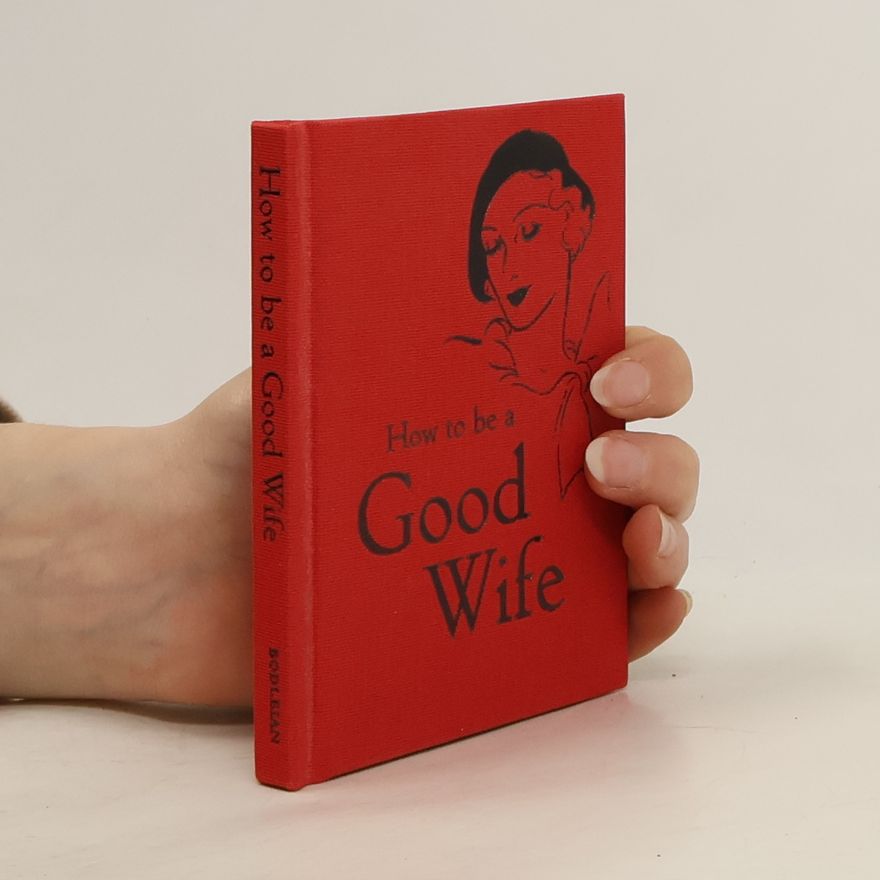 Autorenkollektiv How to be a Good Wife