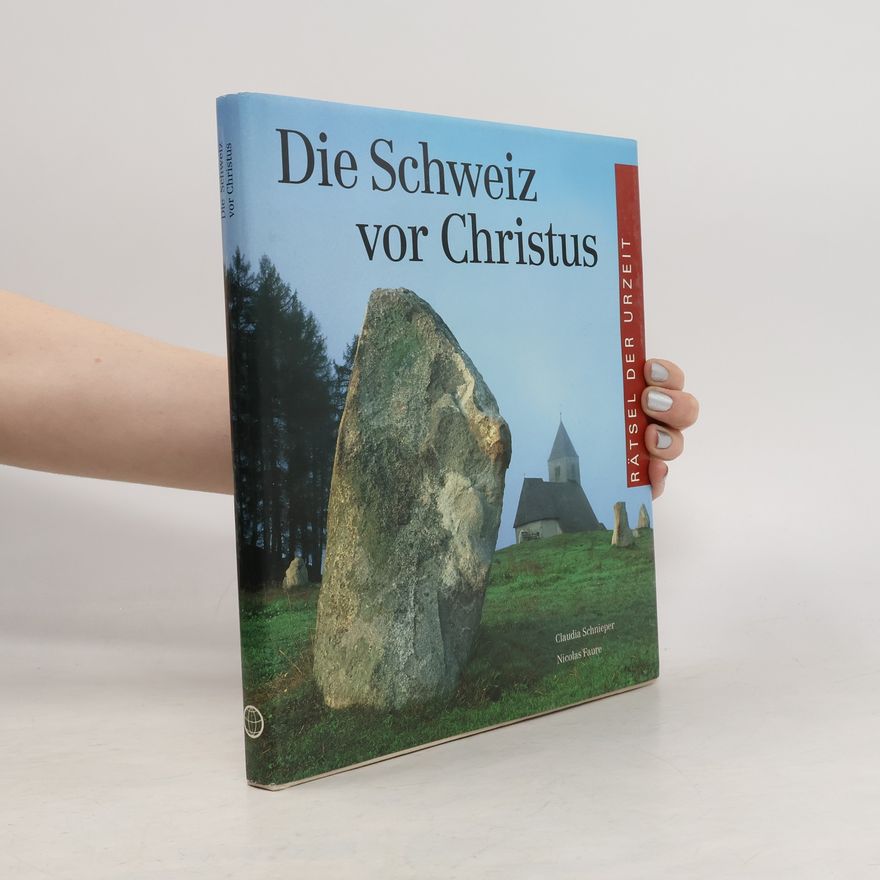 Nicolas Faure Die Schweiz vor Christus