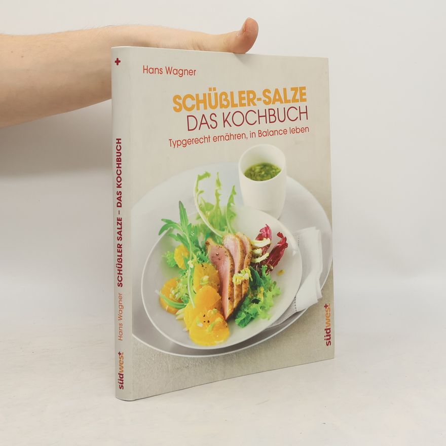 Hans Wagner Schüßler-Salze - das Kochbuch