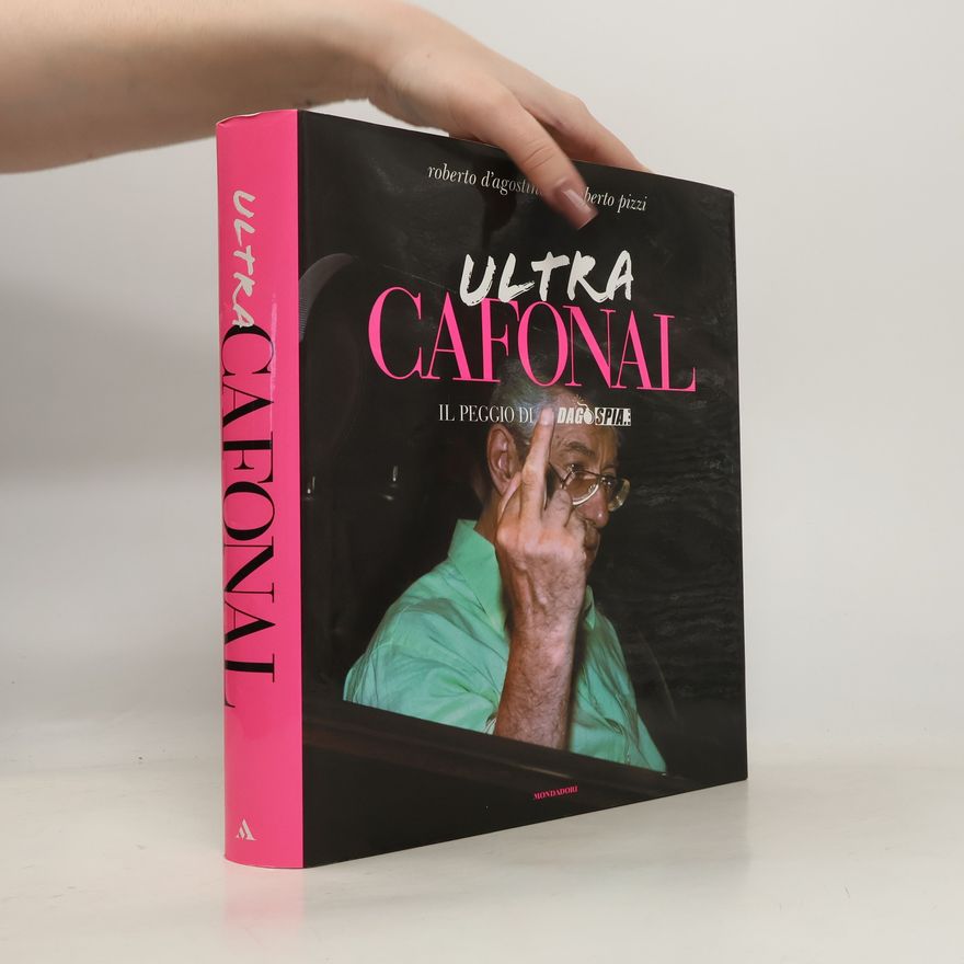 Roberto Pizzi Ultra cafonal. Il peggio di «Dagospia»