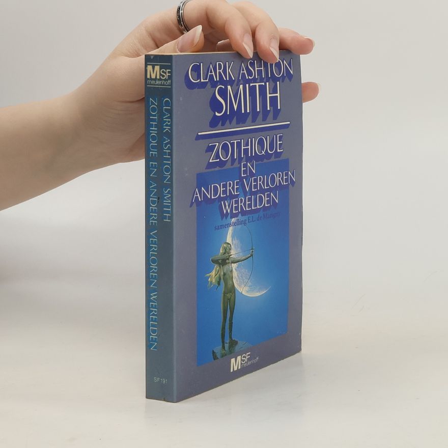 Clark Ashton Smith Meulenhoff Science Fiction - 191: Zothique en andere verloren werelden