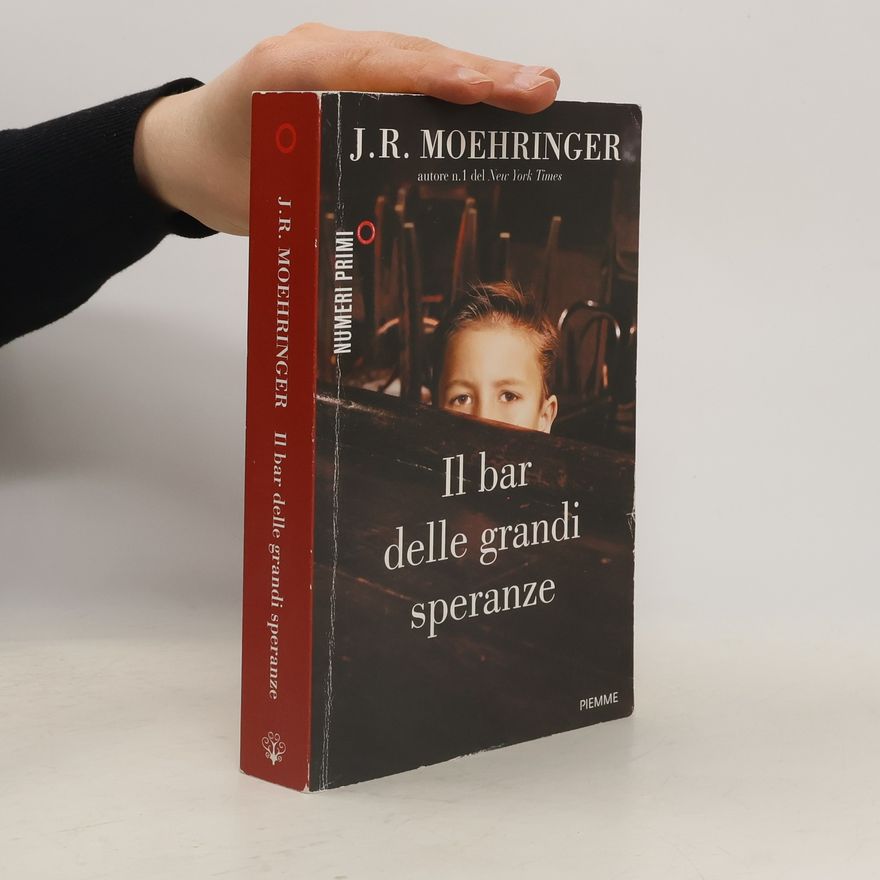 J. R. Moehringer Numeri Primi: Il bar delle grandi speranze