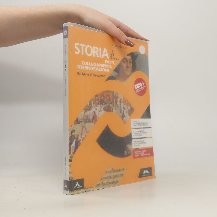 Franco Bertini Storia è... fatti, collegamenti, interpretazioni. Percorsi personalizzati di storia. Per i Licei. Con e-book. Con espansione online