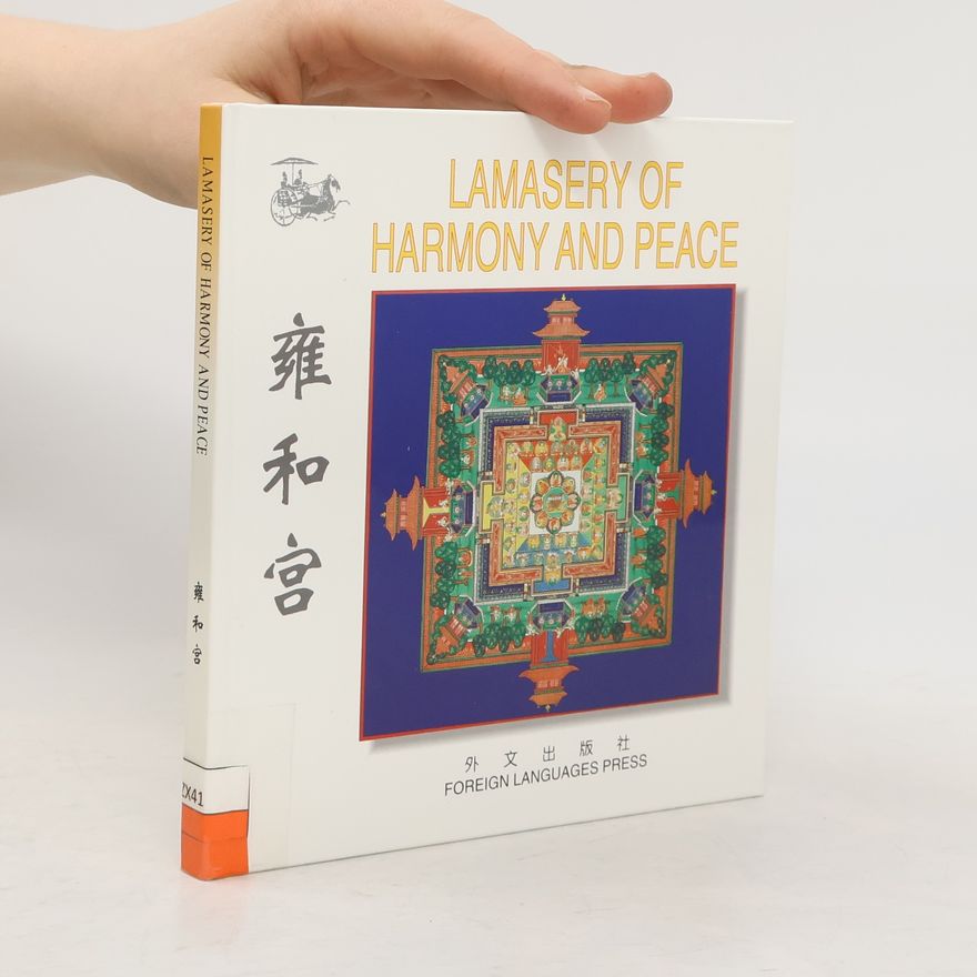 Danjiong Rannabanza FLP China Travel and Tourism: Lamasery of Harmony and Peace - Chinese/English Edition