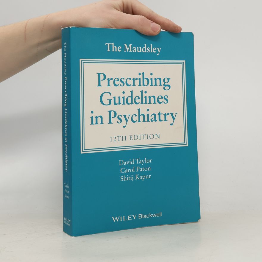 David M. Taylor The Maudsley Prescribing Guidelines in Psychiatry